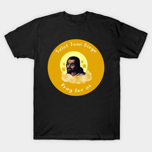 Saint Juan Diego T-Shirt by kaileekuropas